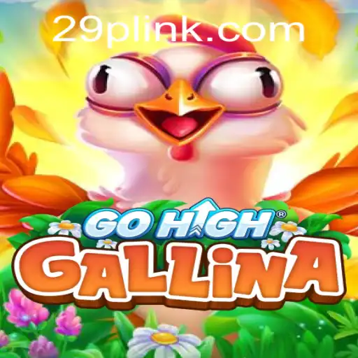 Discover the Enthralling World of GoHighGallina: A New Gaming Sensation