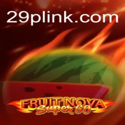 FruitNovaSuper60: The Ultimate Gaming Experience with a Twist of Fruit
