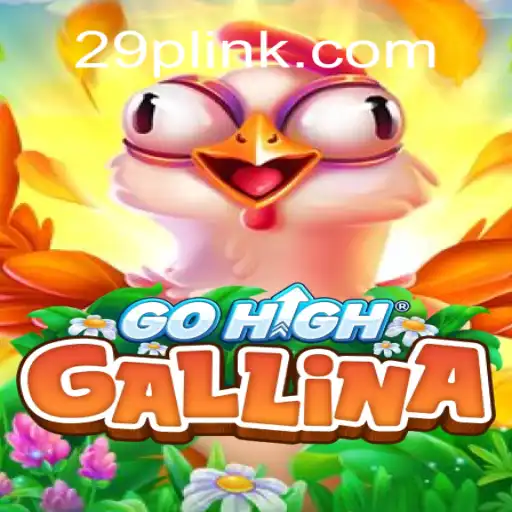 Discover the Enthralling World of GoHighGallina: A New Gaming Sensation